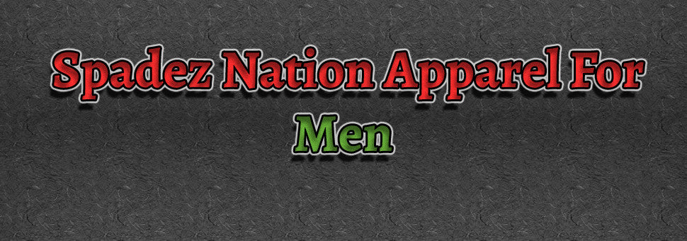 Spadez Nation Apparel For Men